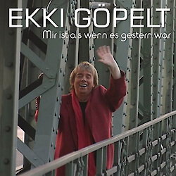 Ekki Göpelt - Mir ist, als wenn es gestern war